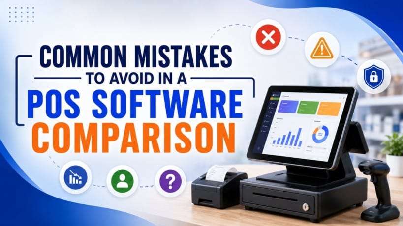Common Mistakes to Avoid in a POS Software Comparison